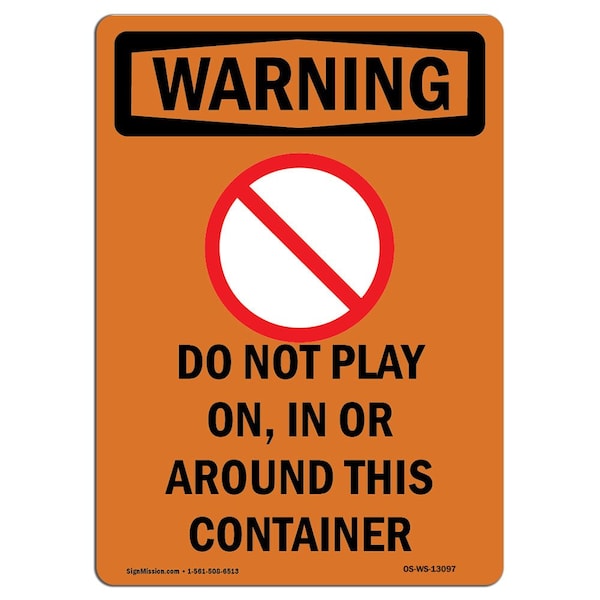 OSHA, Do Not Play On In, 24in X 18in Rigid Plastic, 18" W, 24" L, Portrait, OS-WS-P-1824-V-13097